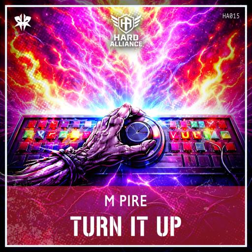 M pire-Turn It Up
