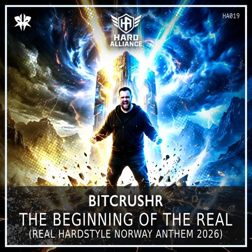 BITCRUSHR-The Beginning of the Real (Real Hardstyle Norway Anthem 2026)